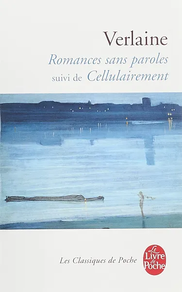 Обложка книги Romances Sans Paroles Suivi de Cellulairement, Верлен Поль Мари