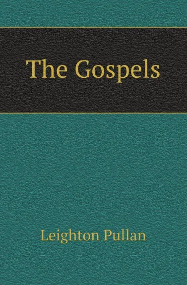 Обложка книги The Gospels, L. Pullan