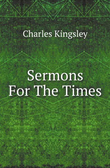 Обложка книги Sermons For The Times, Charles Kingsley