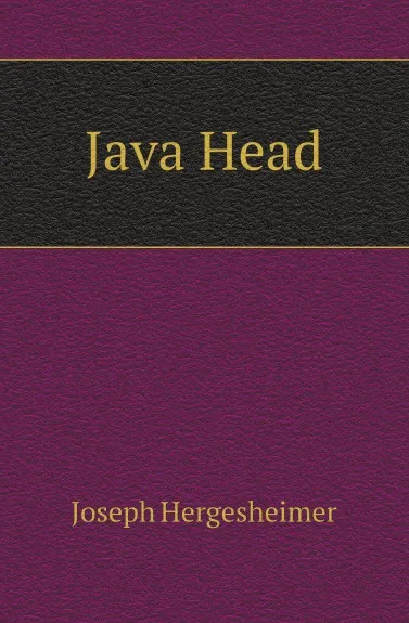 Обложка книги Java Head, Hergesheimer Joseph