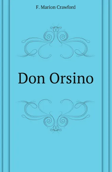 Обложка книги Don Orsino, F. Marion Crawford