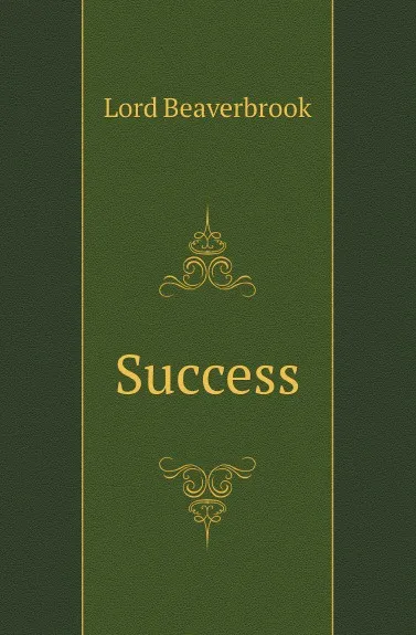 Обложка книги Success, Lord Beaverbrook