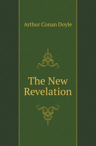 Обложка книги The New Revelation, A.C. Doyle