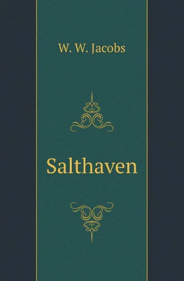 Обложка книги Salthaven, W. W. Jacobs