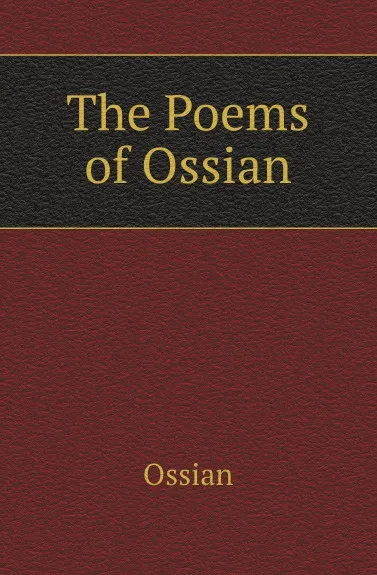 Обложка книги The Poems of Ossian, Ossian