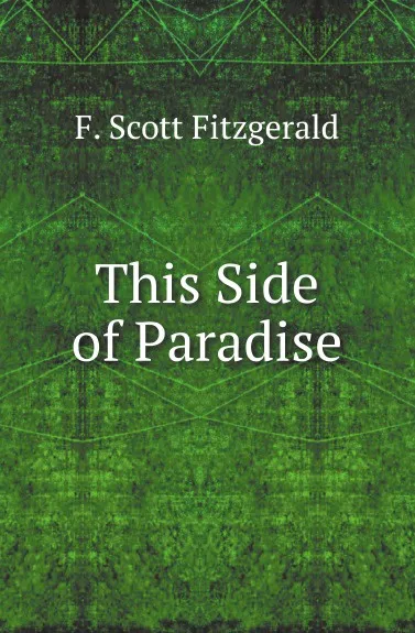 Обложка книги This Side of Paradise, F. Scott Fitzgerald
