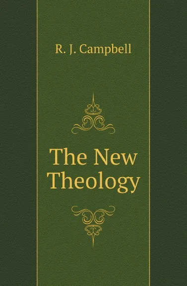 Обложка книги The New Theology, R. J. Campbell