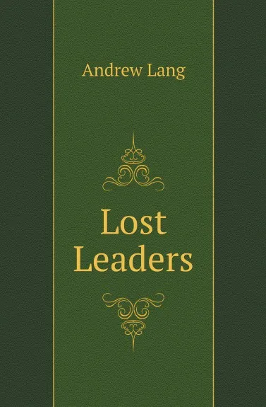 Обложка книги Lost Leaders, Andrew Lang
