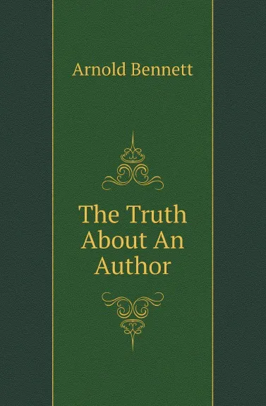 Обложка книги The Truth About An Author, E. A. Bennett