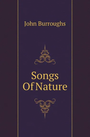 Обложка книги Songs Of Nature, John Burroughs