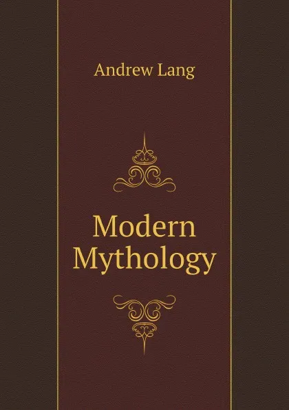 Обложка книги Modern Mythology, Andrew Lang