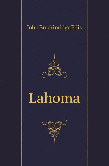 Обложка книги Lahoma, John Breckinridge Ellis