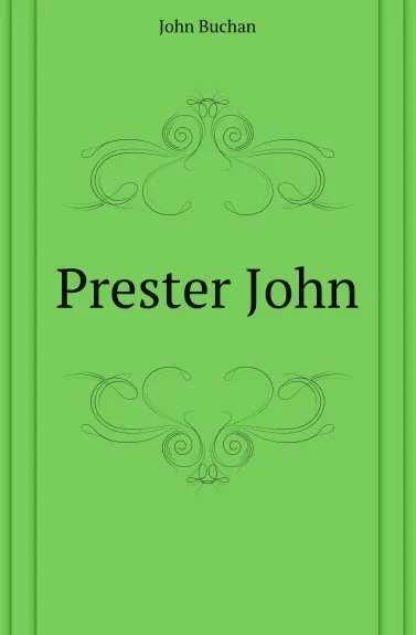 Обложка книги Prester John, Buchan John