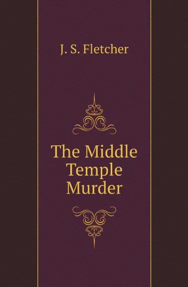 Обложка книги The Middle Temple Murder, Fletcher Joseph Smith