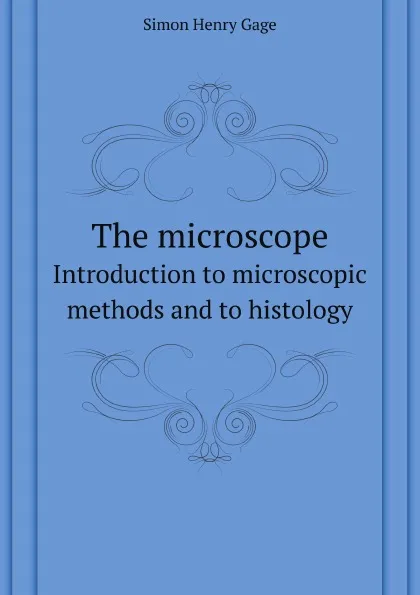 Обложка книги The microscope, S.H. Gage