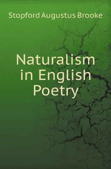 Обложка книги Naturalism in English Poetry, S.A. Brooke