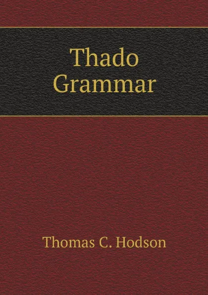 Обложка книги Thado Grammar, T.C. Hodson