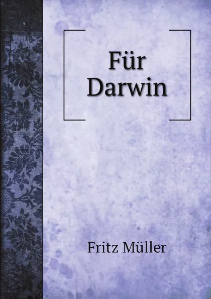 Обложка книги Fur Darwin, Fritz Müller