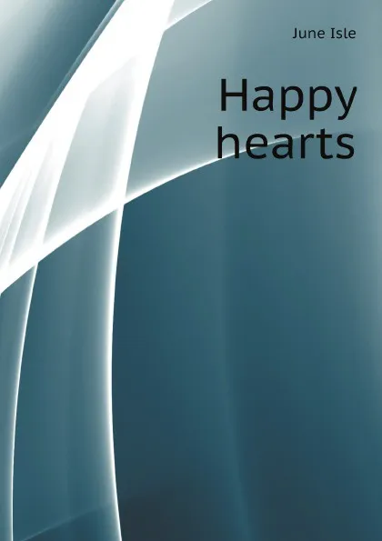 Обложка книги Happy hearts, June Isle