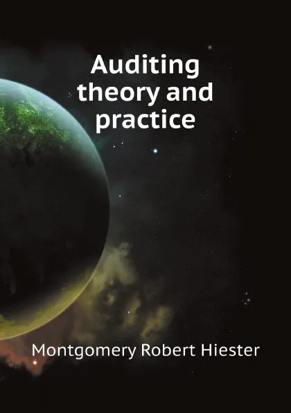 Обложка книги Auditing theory and practice, M.R. Hiester