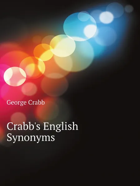 Обложка книги Crabbs English Synonyms, Crabb George