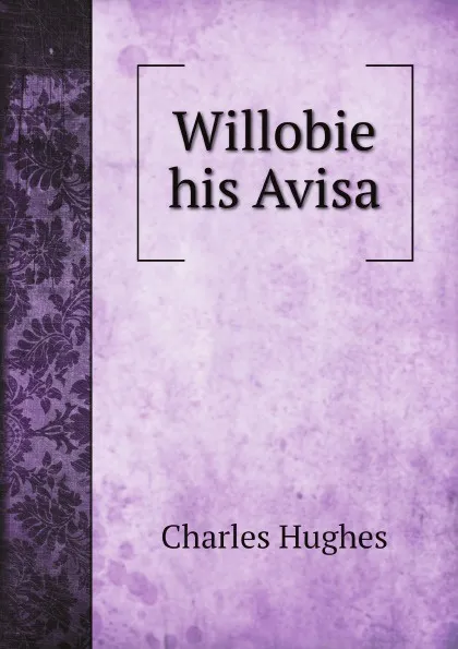 Обложка книги Willobie his Avisa, Charles Hughes