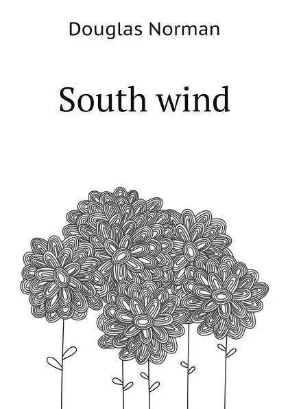 Обложка книги South wind, Douglas Norman