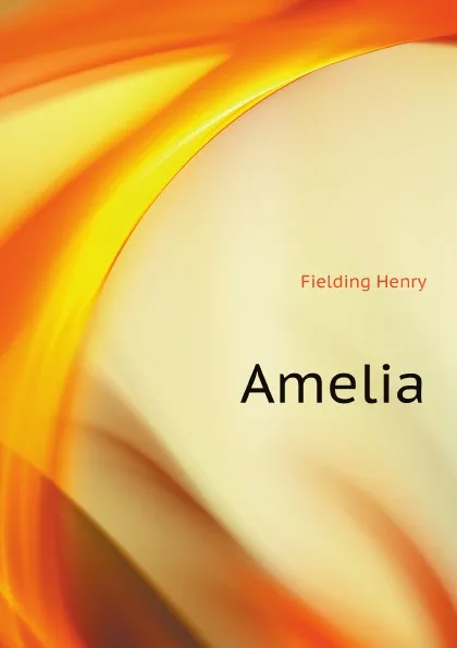 Обложка книги Amelia, Fielding Henry