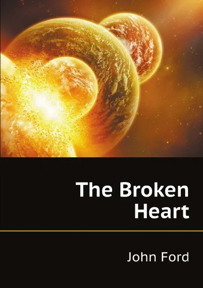 Обложка книги The Broken Heart, John Ford