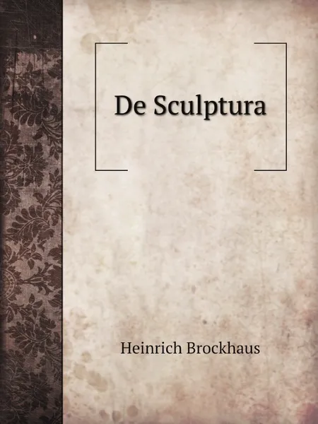 Обложка книги De Sculptura von Pomponius Gauricus, Heinrich Brockhaus