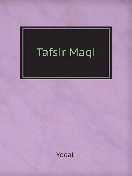 Обложка книги Tafsir Maqi, Yedali