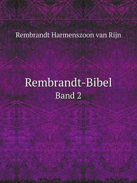 Обложка книги Rembrandt-Bibel, Rembrandt Harmenszoon van Rijn