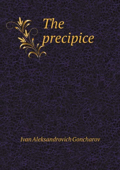 Обложка книги The precipice, Ivan Aleksandrovich Goncharov