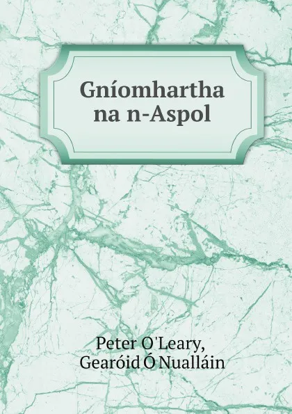 Обложка книги Gniomhartha na n-Aspol, P. O'Leary