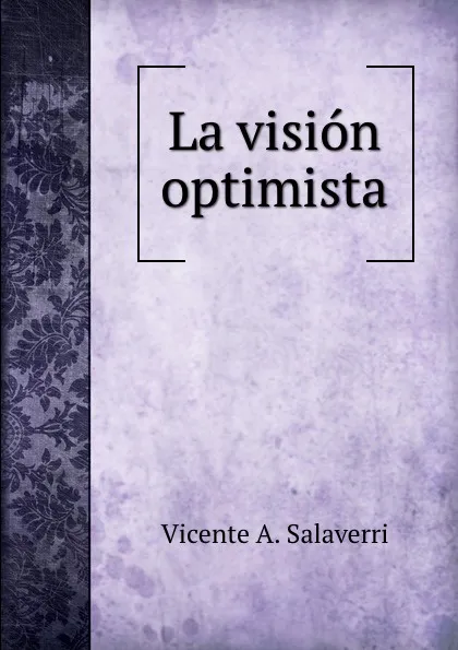 Обложка книги La vision optimista, V.A. Salaverri