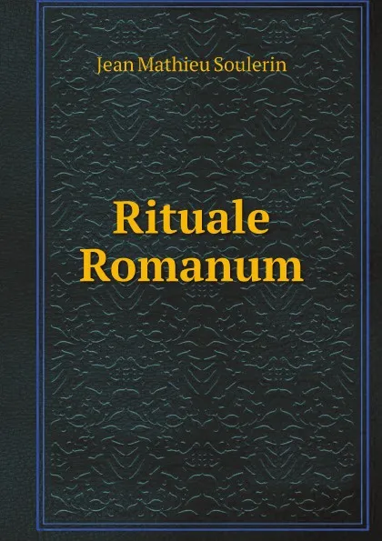 Обложка книги Rituale Romanum, Jean Mathieu Soulerin