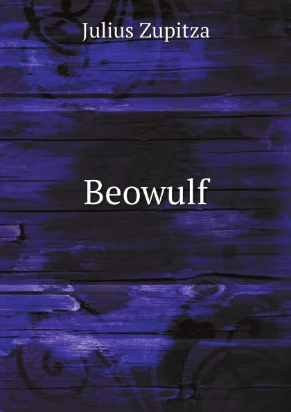 Обложка книги Beowulf, Julius Zupitza