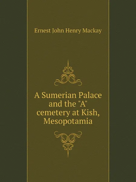 Обложка книги A Sumerian Palace and the 