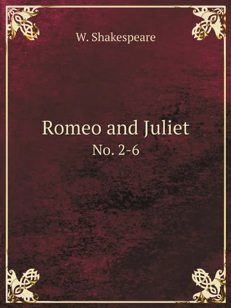 Обложка книги Romeo and Juliet. No. 2-6, W. Shakespeare