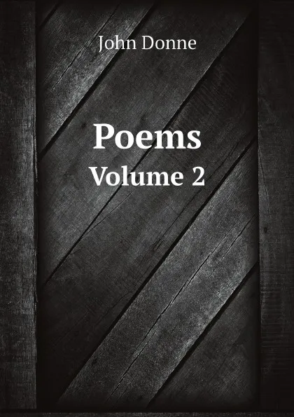 Обложка книги Poems. Volume 2, Джон Донн