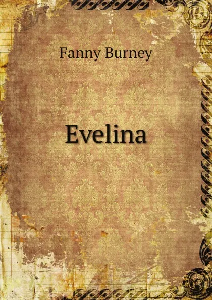 Обложка книги Evelina, Fanny Burney