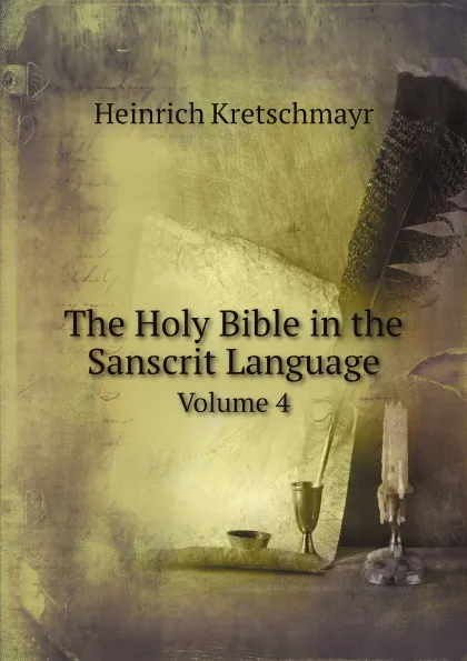 Обложка книги The Holy Bible in the Sanscrit Language. Volume 4, M. l'abbé Trochon