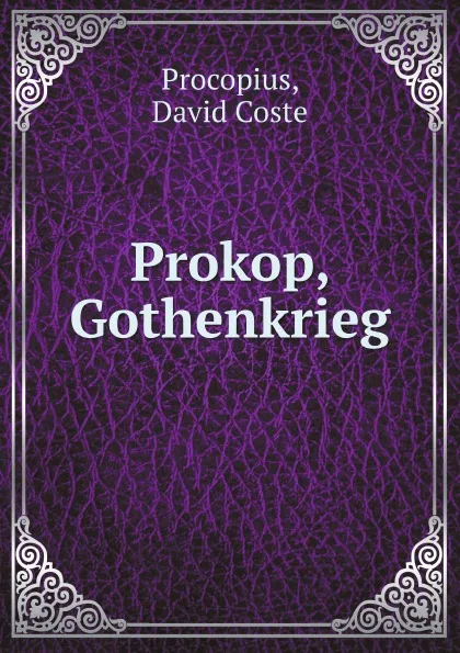 Обложка книги Prokop, Gothenkrieg, Procopius, D. Coste