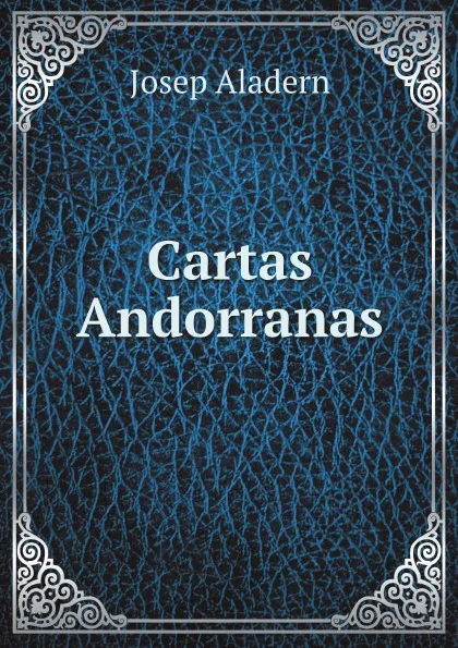 Обложка книги Cartas Andorranas, Josep Aladern