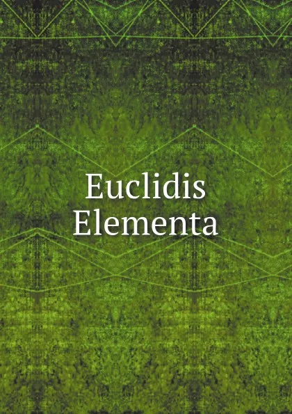 Обложка книги Euclidis Elementa, Euclid