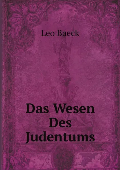 Обложка книги Das Wesen Des Judentums, L. Baeck