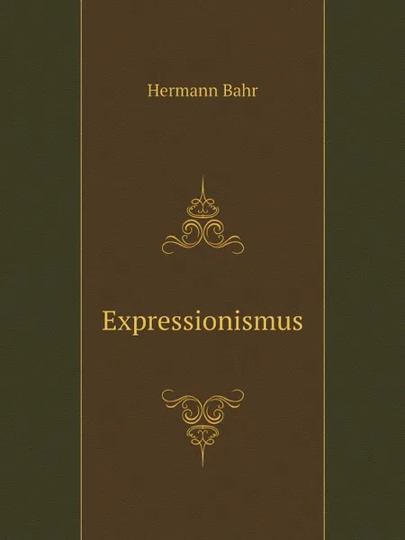 Обложка книги Expressionismus, Hermann Bahr