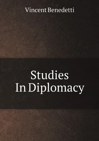 Обложка книги Studies In Diplomacy, Benedetti Vincent