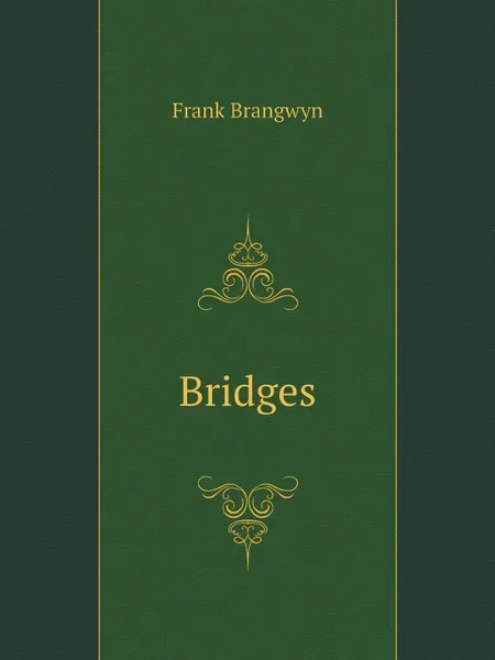 Обложка книги Bridges, Frank Brangwyn