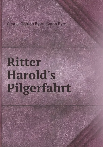 Обложка книги Ritter Harold.s Pilgerfahrt, G.G. Byron